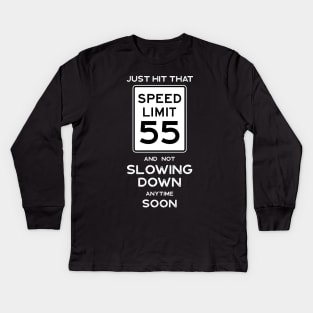 55th Birthday Gift Ideas Speed Limit 55 Kids Long Sleeve T-Shirt